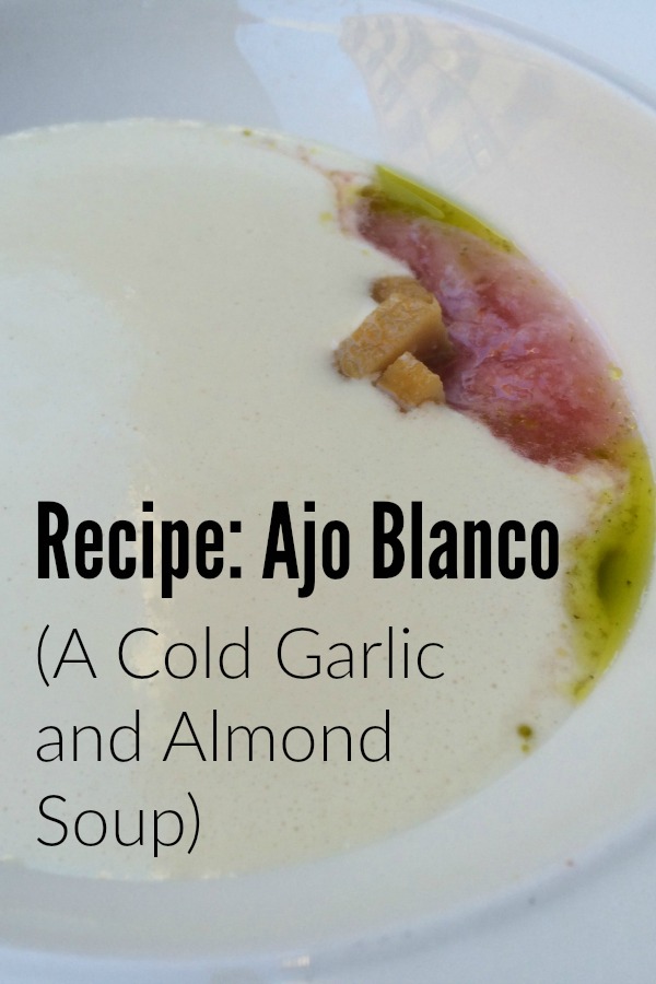 Ajo Blanco, una sopa fría de ajo y amlond, receta