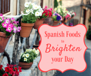 ¡Alegrarse! 9 alimentos españoles para alegrar tu día