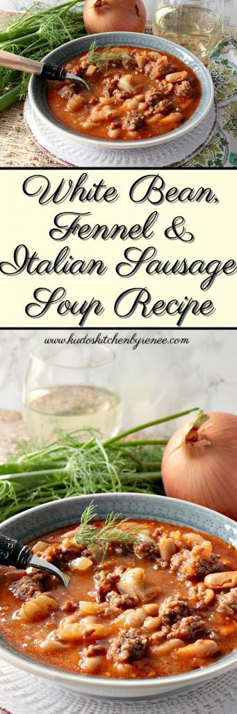 Questa deliziosa zuppa di fagioli bianchi, finocchio e salsiccia italiana farà sicuramente piacere a tutta la famiglia. La profondità del sapore della miscela di finocchio dolce e fagioli bianchi è un sontuoso trattamento per le papille gustative. - Renee's Kudos Kitchen Ricetta di fagioli bianchi, collage di immagini di finocchi e zuppa di salsiccia italiana - www.kudoskitchenbyrenee.com