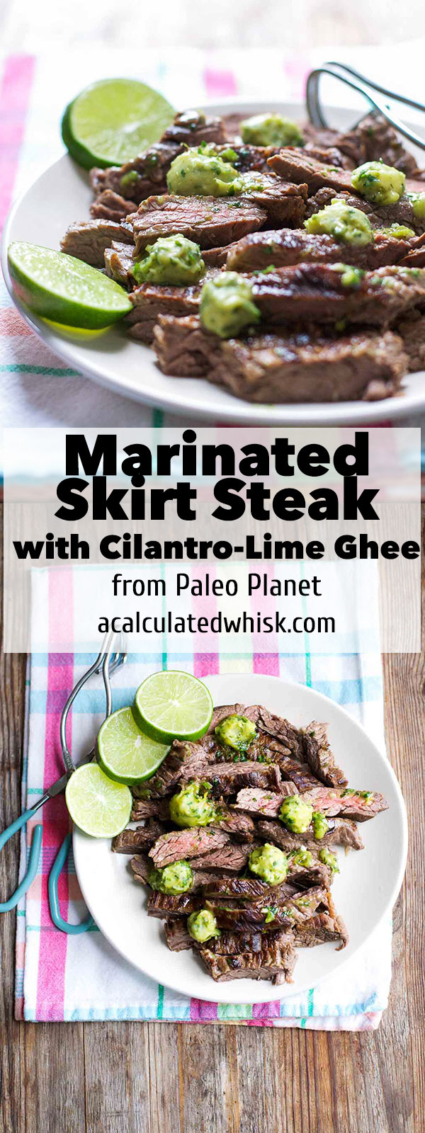 Anúncio Paleo Planet + saia marinada de carne com coentro e manteiga de limão | acalculatedwhisk.com