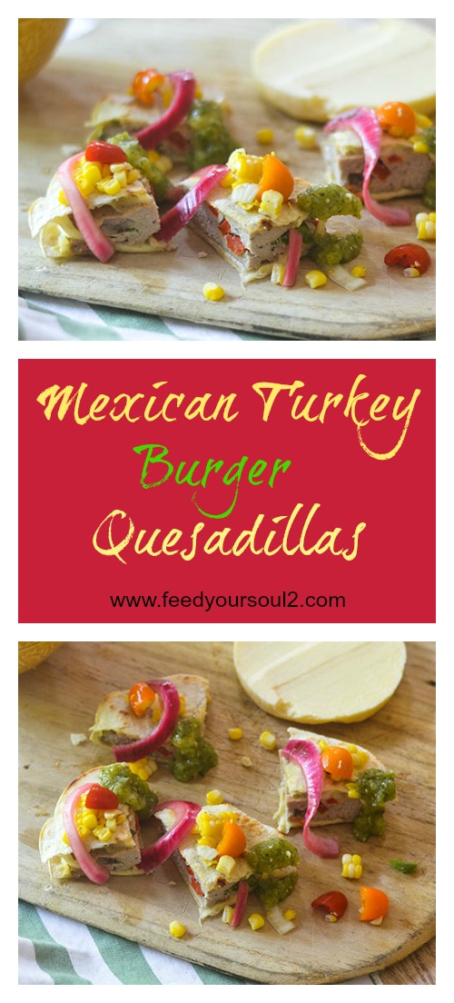 Quesadillas com hambúrgueres de peru mexicanos # hambúrgueres # sem glúten #Mexicanfood #quesadillas | feedyoursoul2.com