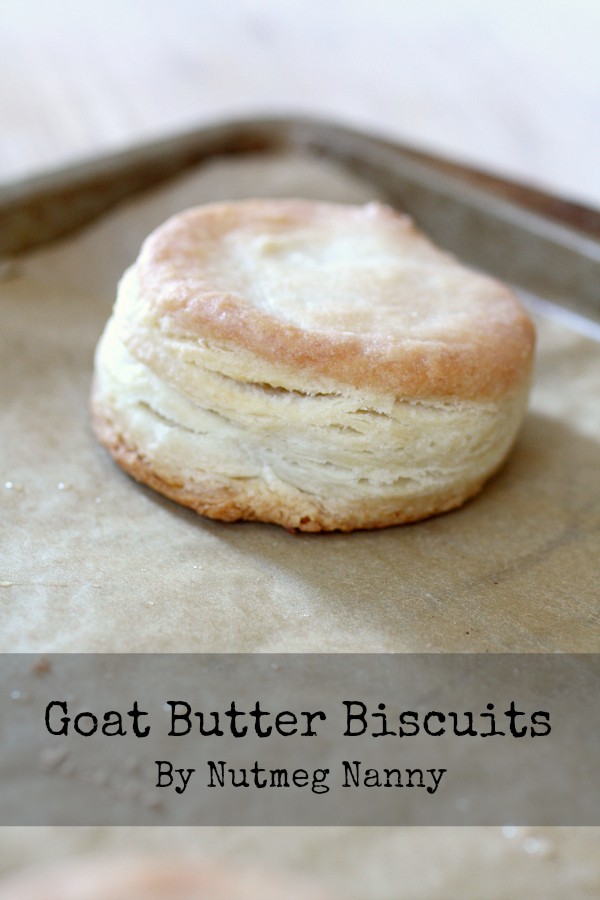 Goat Butter Biscuits by Nutmeg Nanny