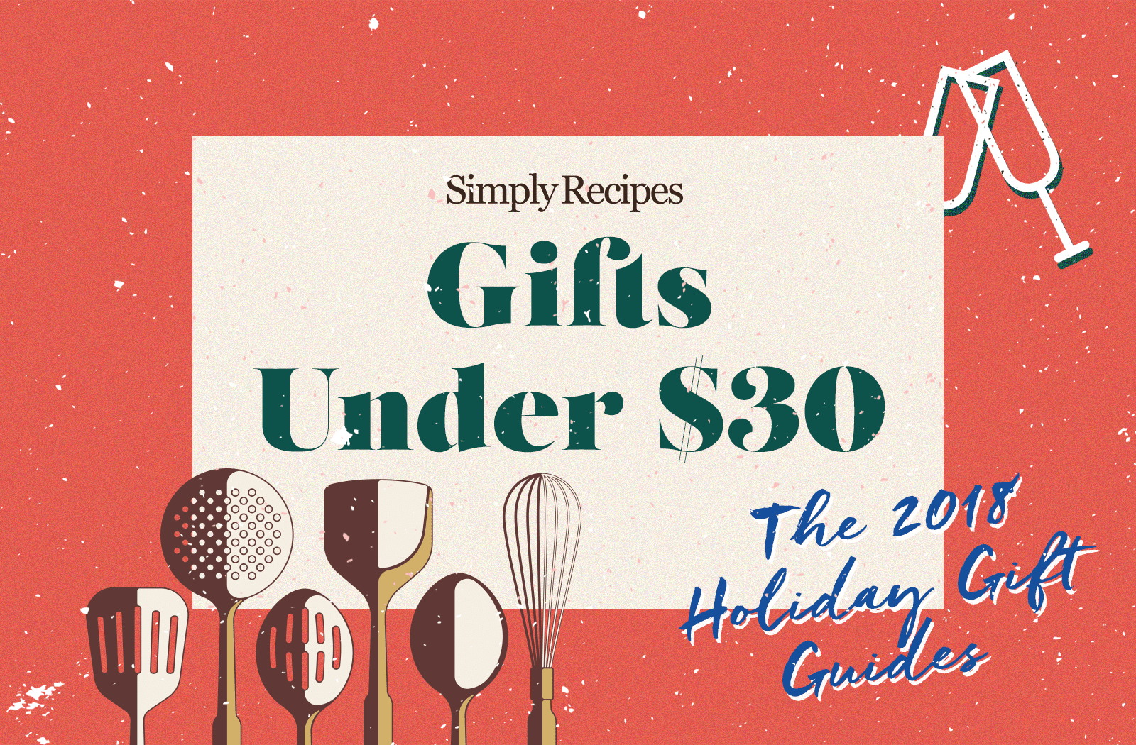 Guia de presentes do Simply Recipes 2018: melhores opções abaixo de US $ 30
