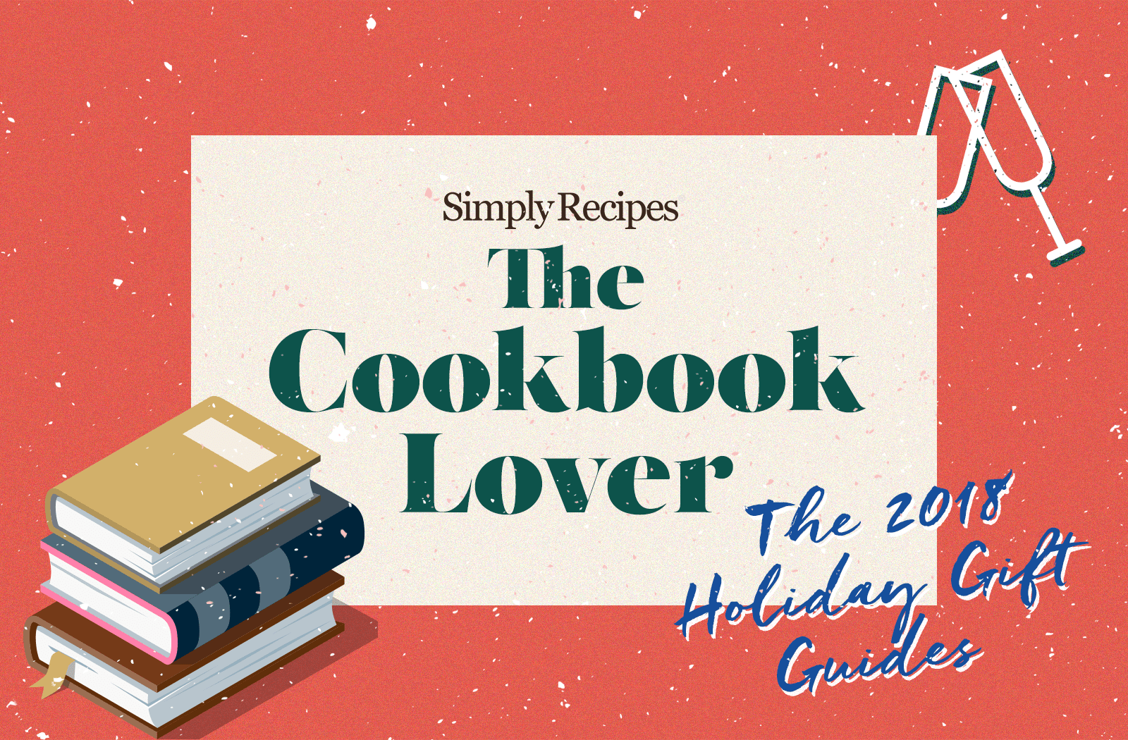 Guia de presentes do Simply Recipes 2018: o amante do livro de receitas