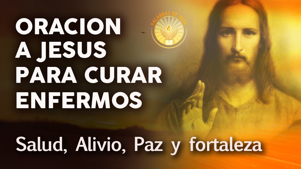 Milagrosa oración para pedir la sanación de un enfermo: 7 pasos poderosos 4 milagrosa oracion para pedir la sanacion de un enfermo