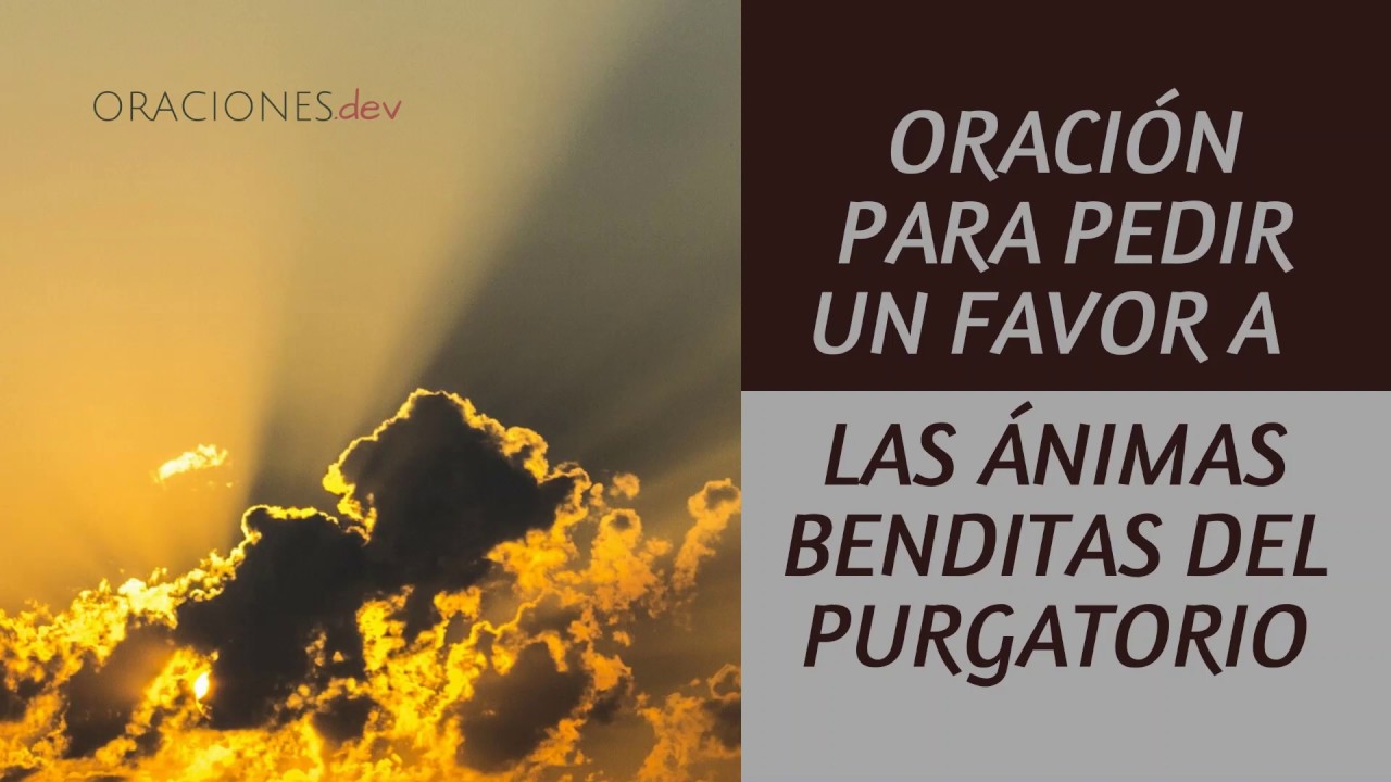 Oración a las ánimas del purgatorio: 7 maneras de ayudarlas 1 oracion a las animas del purgatorio