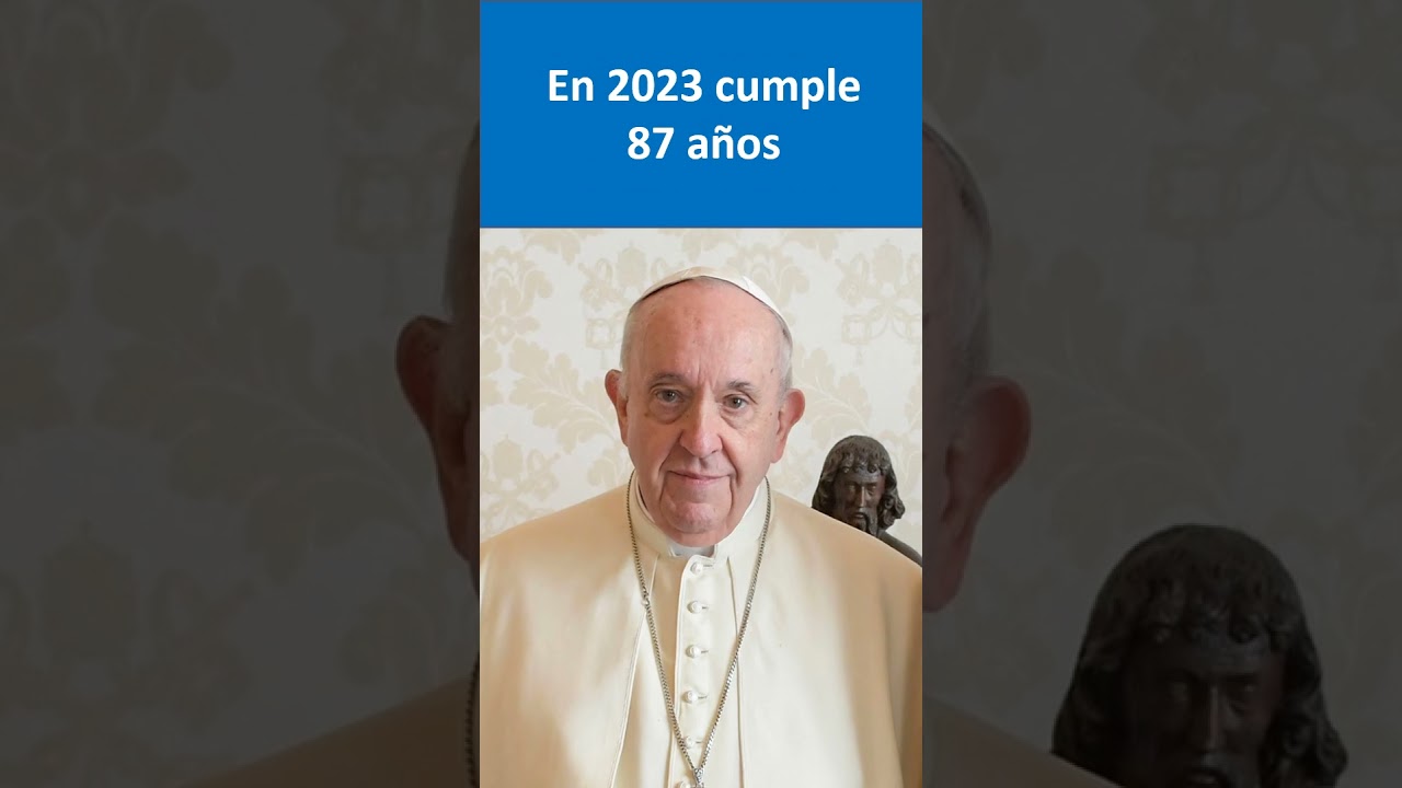 que edad tiene el papa
