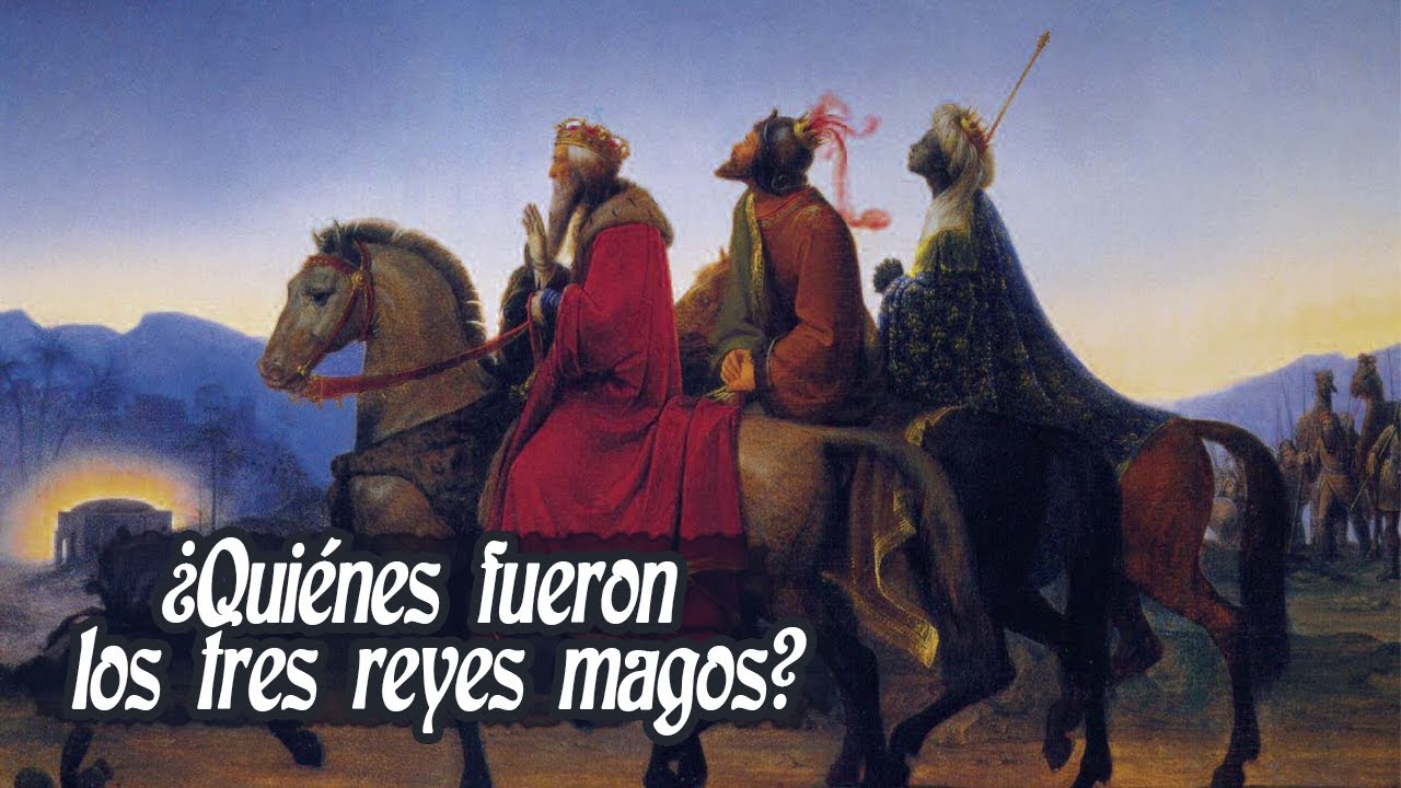 quienes son los reyes magos