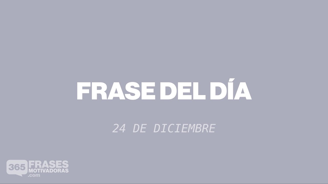 Reflexión frases de 24 de diciembre: 7 ideas para compartir amor 2 reflexion frases de 24 de diciembre