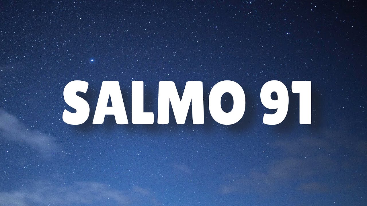 salmo 91 de la biblia catolica 2