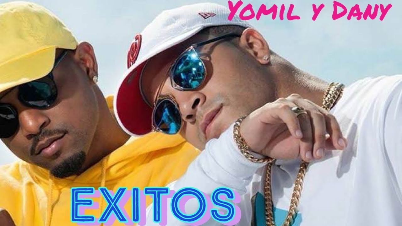 yomil y el dany éxitos